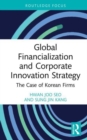 Image for Global financialization and corporate innovation strategy  : the case of Korean firms