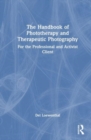 Image for The Handbook of Phototherapy and Therapeutic Photography