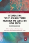 Image for Interrogating the Relations between Migration and Education in the South