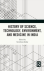 Image for History of Science, Technology, Environment, and Medicine in India