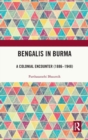 Image for Bengalis in Burma  : a colonial encounter (1886-1948)
