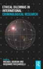 Image for Ethical Dilemmas in International Criminological Research