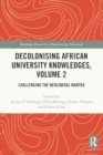 Image for Decolonising African University Knowledges, Volume 2 : Challenging the Neoliberal Mantra