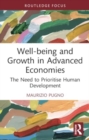 Image for Well-being and growth in advanced economies  : the need to prioritise human development