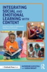 Image for Integrating social and emotional learning with content  : using picture books for differentiated teaching in K-3 classrooms