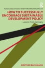 Image for How to successfully encourage sustainable development policy  : lessons from Germany