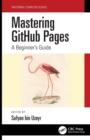 Image for Mastering GitHub Pages  : a beginner&#39;s guide