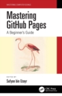 Image for Mastering GitHub Pages  : a beginner&#39;s guide