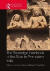 Image for The Routledge Handbook of the State in Premodern India