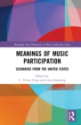 Image for Meanings of music participation  : scenarios from the United States