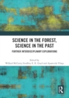 Image for Science in the forest, science in the past  : further interdisciplinary explorations