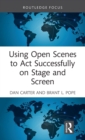 Image for Using open scenes to act successfully on stage and screen
