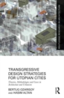Image for Transgressive Design Strategies for Utopian Cities