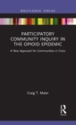 Image for Participatory Community Inquiry in the Opioid Epidemic