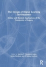 Image for The design of digital learning environments  : online and blended applications of the community of inquiry