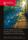 Image for The Routledge International Handbook of Human-Animal Interactions and Anthrozoology