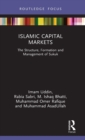 Image for Islamic capital markets  : the structure, formation and management of sukuk