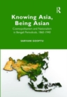 Image for Knowing Asia, Being Asian