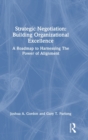 Image for Strategic Negotiation: Building Organizational Excellence