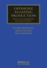 Image for Offshore floating production  : legal and commercial risk management