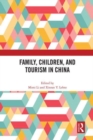 Image for Family, children, and tourism in China