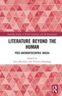 Image for Literature beyond the human  : post-anthropocentric Brazil