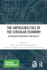 Image for The Impossibilities of the Circular Economy : Separating Aspirations from Reality