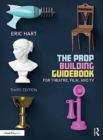 Image for The prop building guidebook  : for theatre, film, and TV