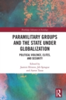 Image for Paramilitary Groups and the State under Globalization