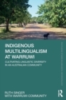 Image for Indigenous multilingualism at Warruwi  : cultivating linguistic diversity in an Australian community