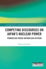 Image for Competing discourses on Japan&#39;s nuclear power  : pronuclear verses antinuclear activism