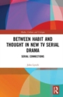 Image for Between Habit and Thought in New TV Serial Drama
