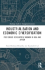 Image for Industrialization and economic diversification  : post-crisis development agenda in Asia and Africa