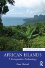 Image for African islands  : a comparative archaeology