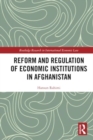 Image for Reform and Regulation of Economic Institutions in Afghanistan