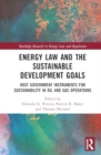 Image for Energy law and the sustainable development goals  : host government instruments for sustainability in oil and gas operations