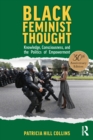 Image for Black feminist thought  : knowledge, consciousness, and the politics of empowerment