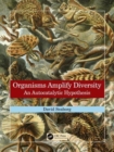 Image for Organisms Amplify Diversity