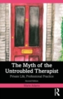 Image for The Myth of the Untroubled Therapist