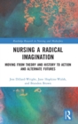 Image for Nursing a Radical Imagination
