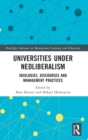 Image for Universities in the neoliberal era  : ideologies, discourses and management practices