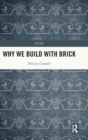Image for Why We Build With Brick