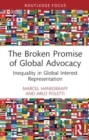 Image for The Broken Promise of Global Advocacy