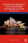 Image for Indigenous research into mainstream Australian culture  : shifting the lens