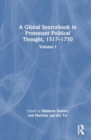 Image for A Global Sourcebook in Protestant Political Thought, Volume I