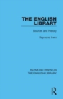 Image for The English library  : sources and history
