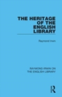 Image for The Heritage of the English Library