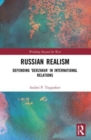 Image for Russian realism  : defending &#39;Derzhava&#39; in international relations