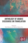 Image for Anthology of Arabic Discourse on Translation