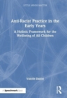 Image for Anti-Racist Practice in the Early Years